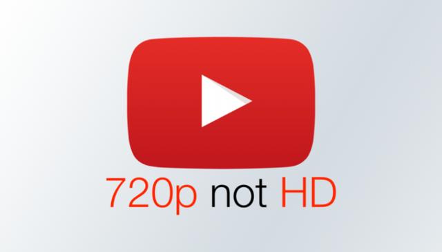打脸优酷爱奇艺腾讯，油管宣布不在将720P分辨率的视频称为高清视频-第1张图片-IT新视野